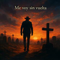 ME VOY SIN VUELTA