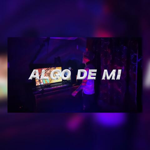 ALGO DE MI