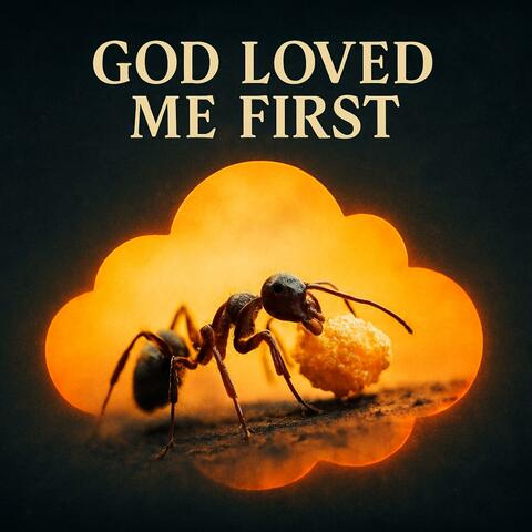 God Loved Me First