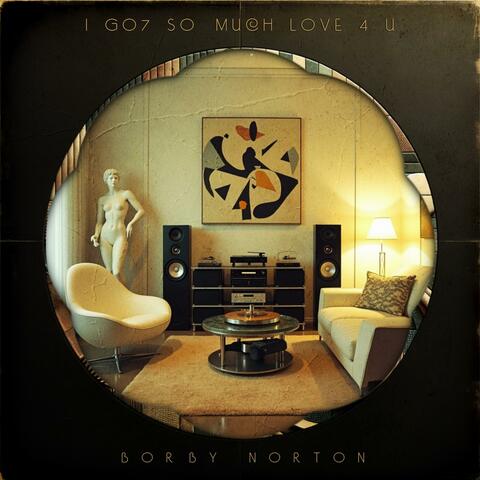 I GO7 SO MUCH LOVE 4 U