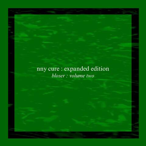 NNy Cure - Expanded Edition (Volume Two)
