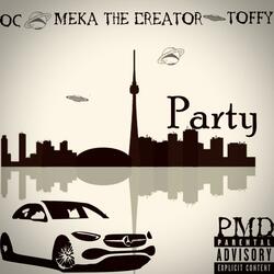 PARTY 1.0 (feat. MEKA THE CREATOR & 0C)