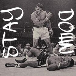 STAY DOWN