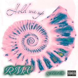 HOLD ME UP RMX
