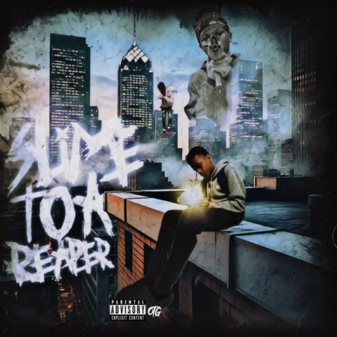 Slime to a reaper