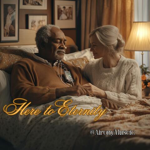 Here to Eternity