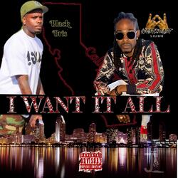 I Want It All (feat. Black Bris)