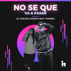 El pinche Choko (No se que va a Pasar (S22 Sesiones)