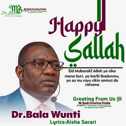 Happy Sallah(Dr.Bala Wunti)