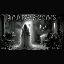 Haunted dreams