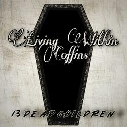 Living Within Coffins