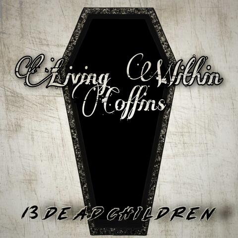 Living Within Coffins