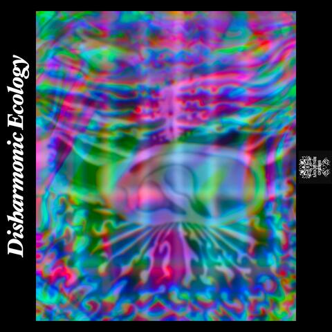 Disharmonic Ecology