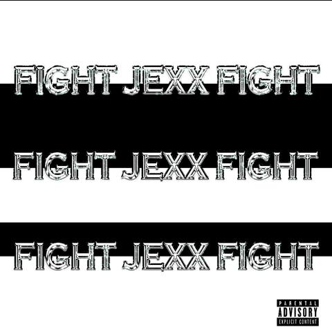 FIGHT JEXX FIGHT