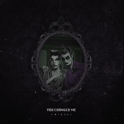 You Changed me