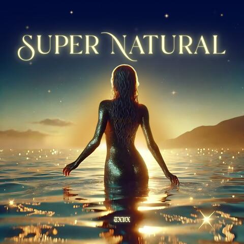 Super Natural  (TXVX Radio Edit)