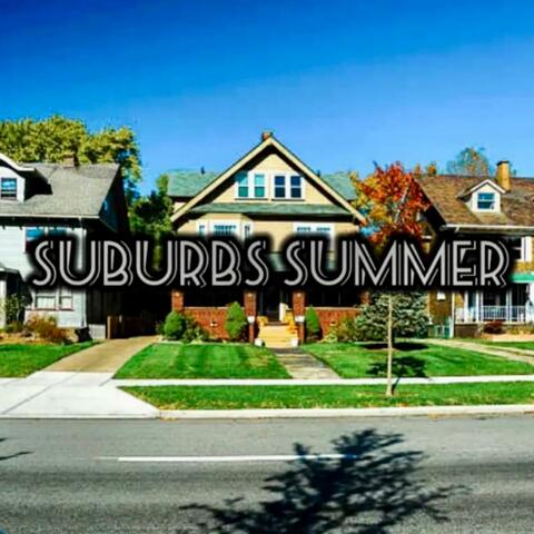 Suburbs Summer