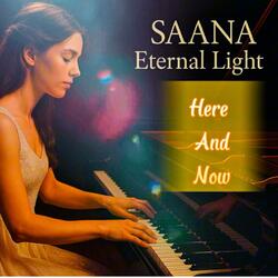 ETERNAL LIGHT HERE AND NOW