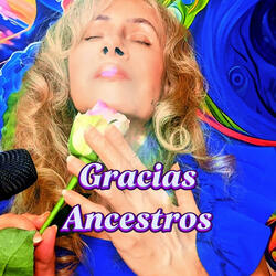 Gracias Ancestros