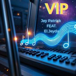 VIP (feat. Jey Patrick)
