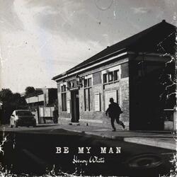 Be My Man