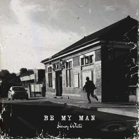 Be My Man