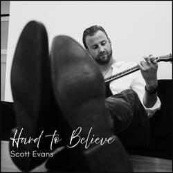 Hard to Believe (The Nashville Sessions)