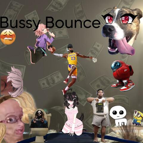 Bussy Bounce.