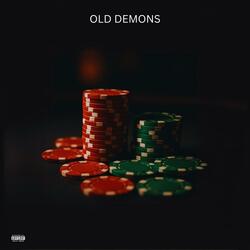 Old Demons (feat. Dave East & Benny The Butcher)