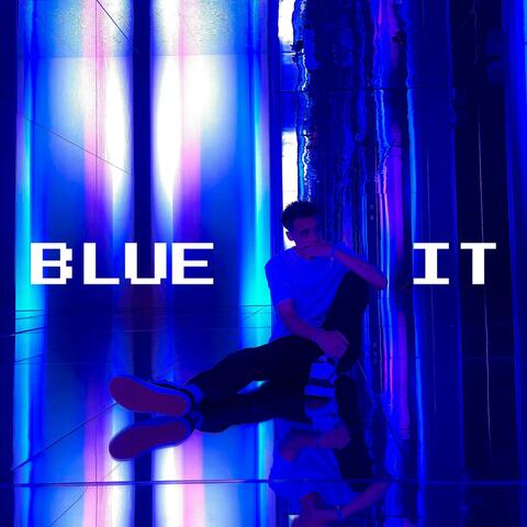 BLUE IT