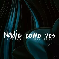 Nadie como vos