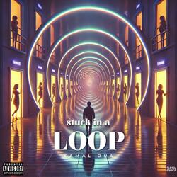 Stuck in a Loop