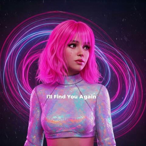 I'll Find You Again