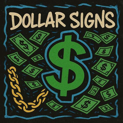 Dollar Signs (feat. Dubz Tha Don Prodigy)