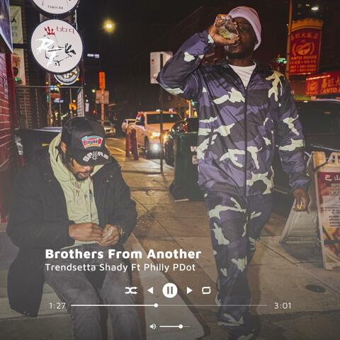 Brothers From Another (feat. Philly PDot)