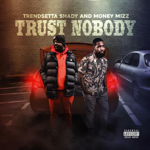 Trust Nobody (feat. Money Mizz)
