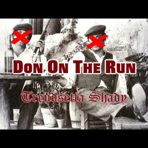 Don On The Run