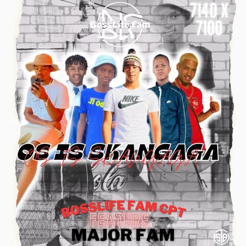Os Is Skangaga (feat. MajorFam_7100)