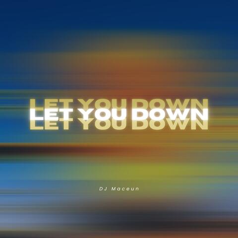 Let You Down