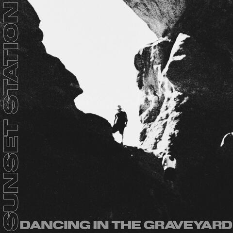 Dancing In The Graveyard