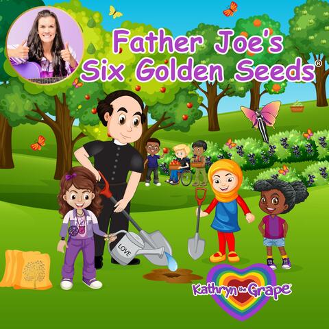 Father Joe's Six Golden Seeds