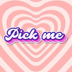 Pick me (prologue)