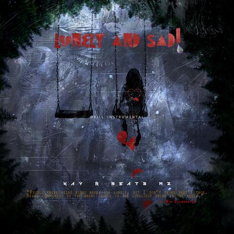 Lonely and sad! "drill"
