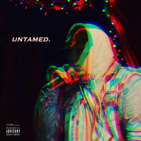 Untamed.