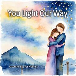 You Light Our Way