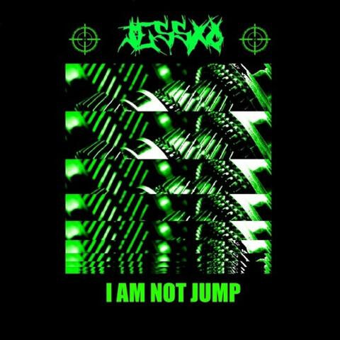 I Am Not Jump