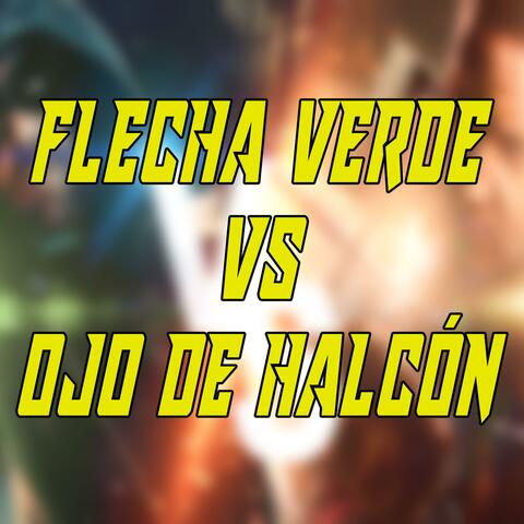 Flecha Verde vs Ojo de Halcón (2025) (feat. Borrego Hardcore)