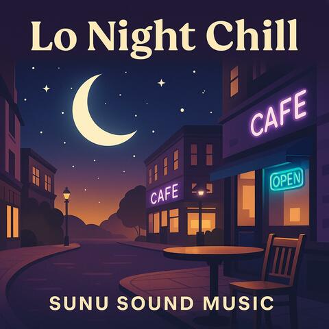Lo Night Chill – Late Night Lo-Fi Beats for Focus & Relaxation