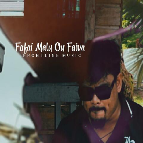 Faifai Malu Ou Faiva
