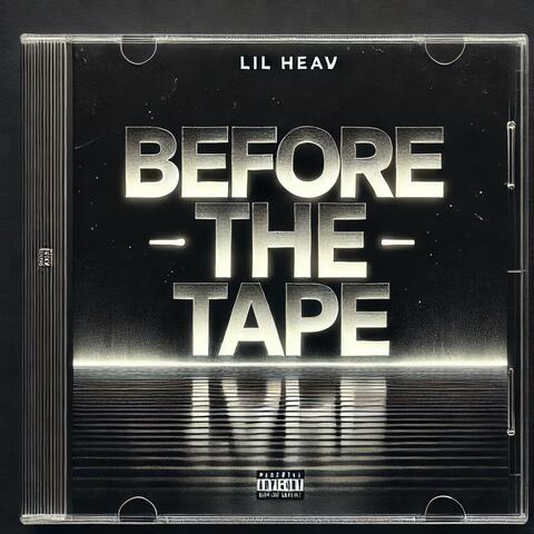Before The Tape